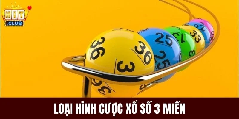 Loại hình cược xổ số 3 miền
